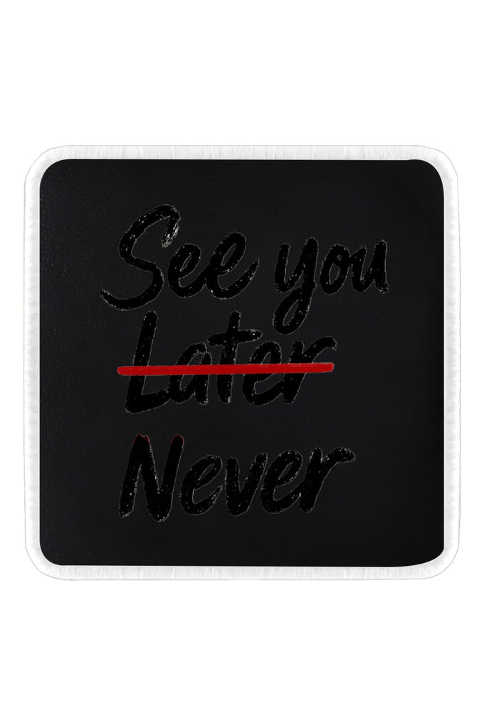 See You Later Never Logolu V1 Bench