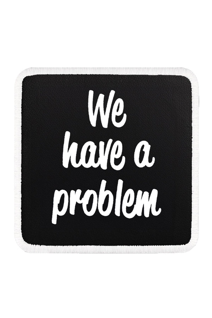 We Have a Problem Logo